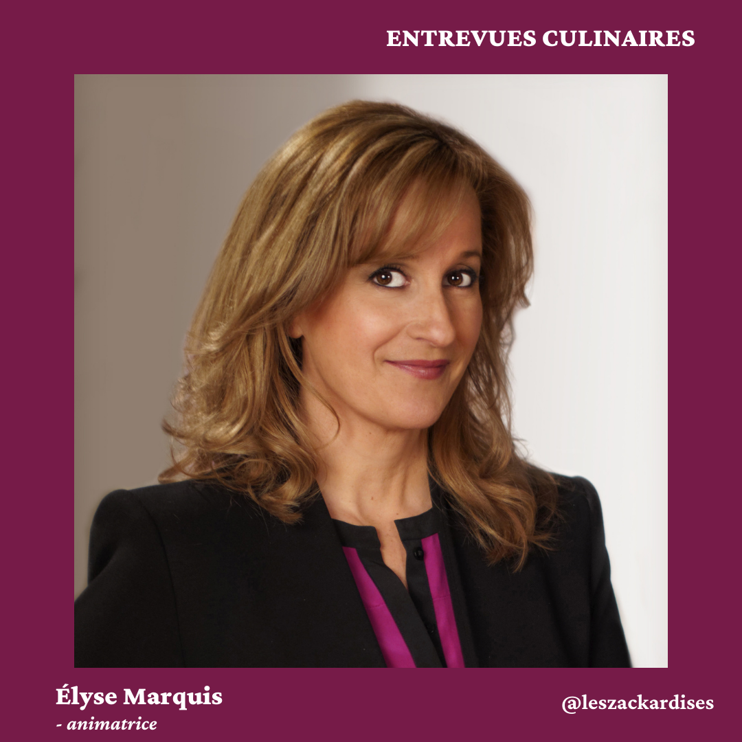 Entrevues culinaires: Élyse Marquis